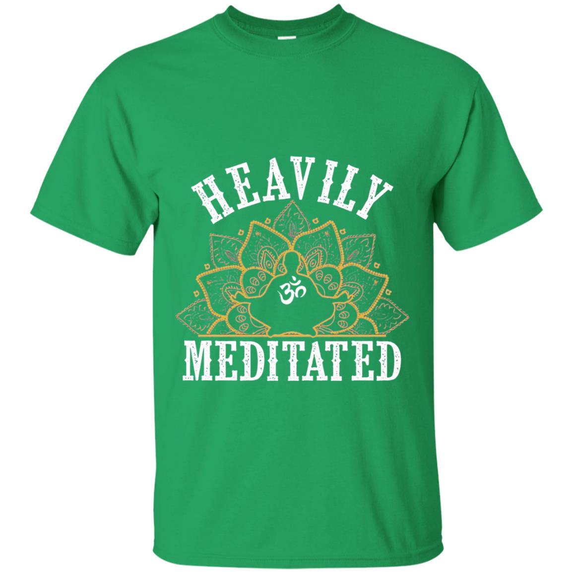 Funny Heavily Meditated Yoga Meditation T-shirt Irish Green