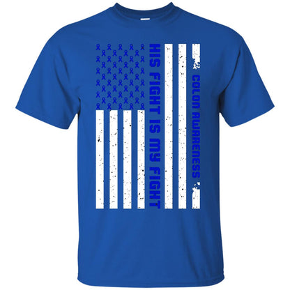 Colon Awareness His Fight Is My Fight Dark Blue Ribbon Stars Flag Of Usa Shirt Royal