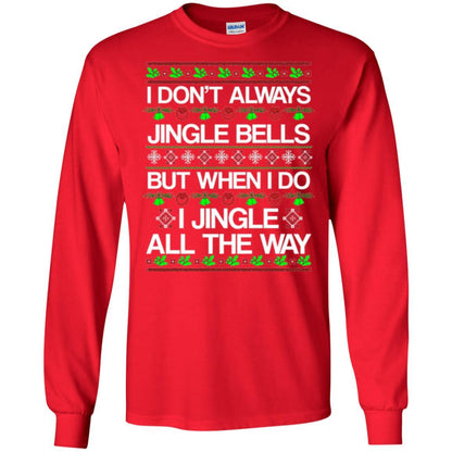 Christmas T-shirt I Don't Always Jingle Bells Red