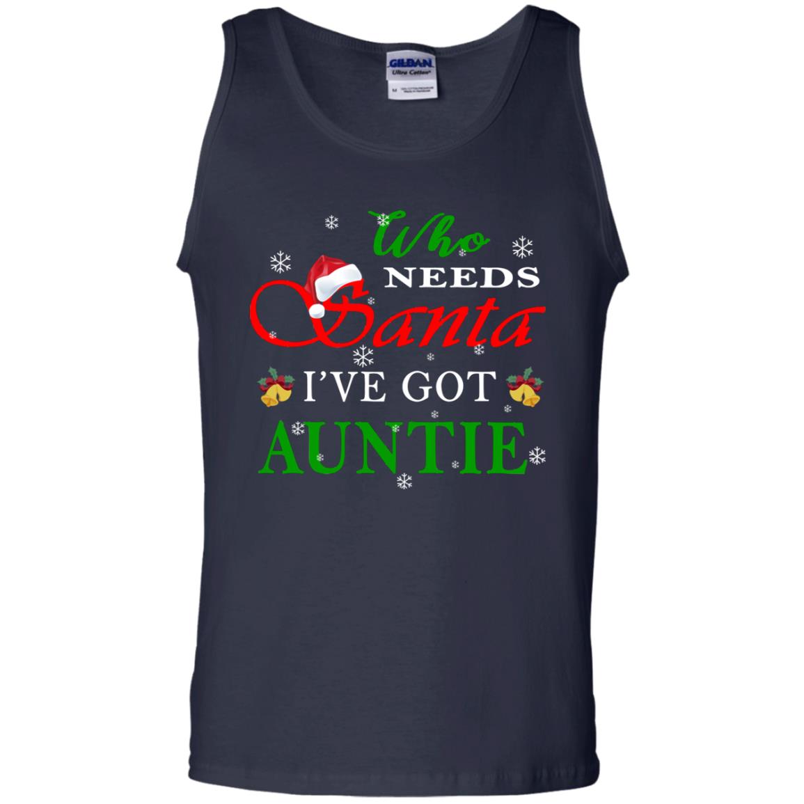 Who Needs Santa I've Got Auntie Family Christmas Idea Gift Shirt Navy