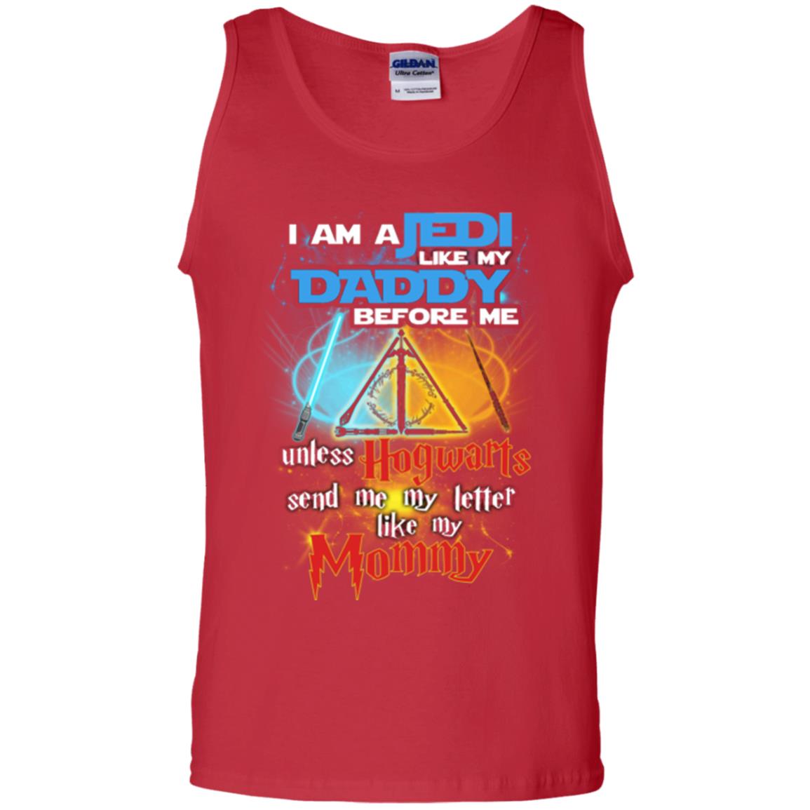 I Am A Jedi Like My Daddy Before Me Unless Hogwarts Send Me My Letter Like My Mommy Funny Hary Potter Fan T-shirtG220 Gildan 100% Cotton Tank Top