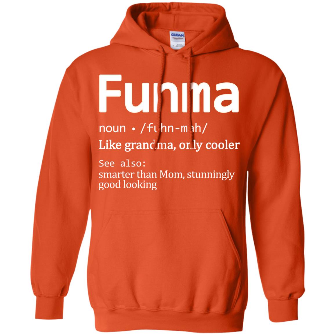 Funma Like Grandma Only Cooler Smarter Than Mom Shirt Orange