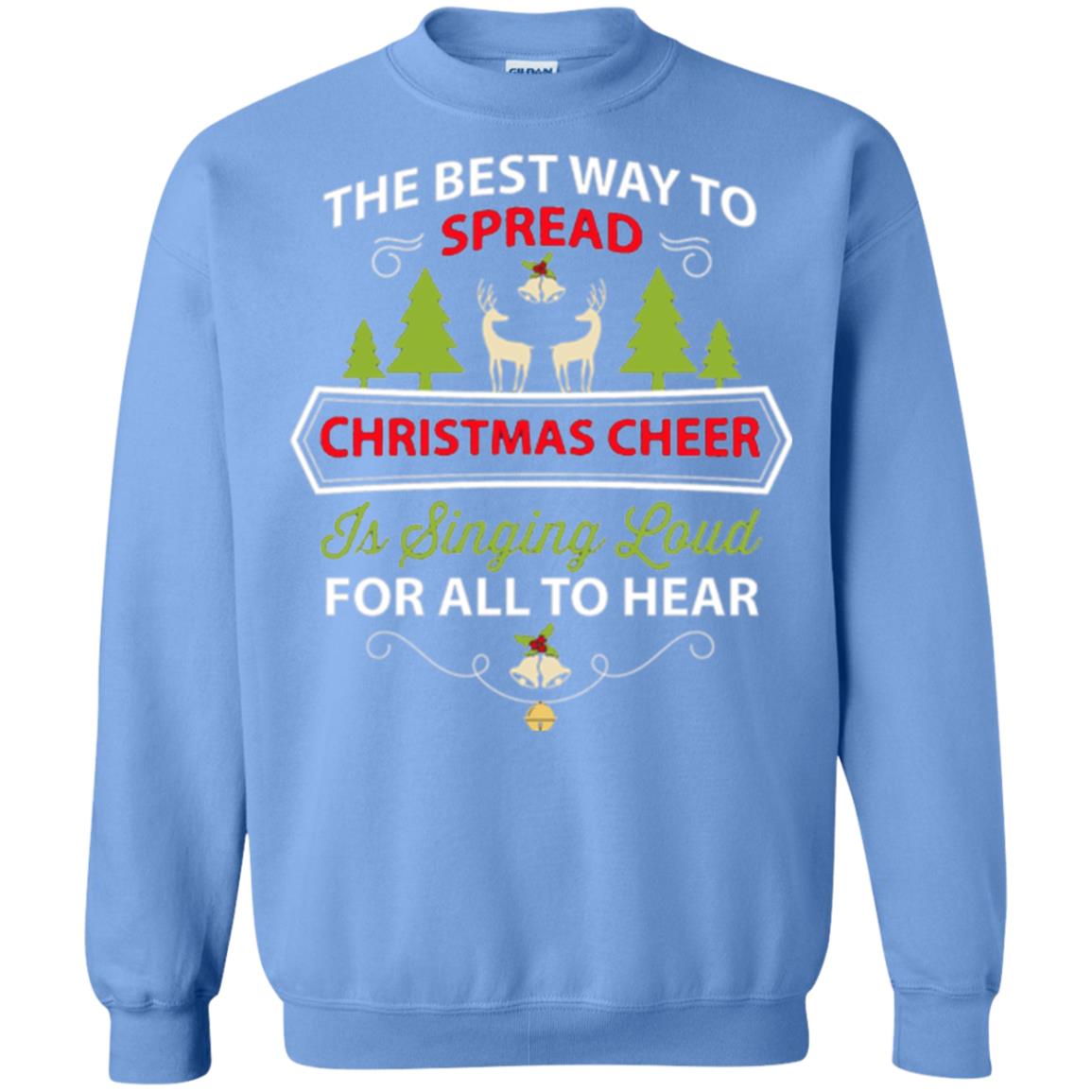 Christmas T-shirt Spread Christmas Cheer Singing Loud For All To Hear Carolina Blue