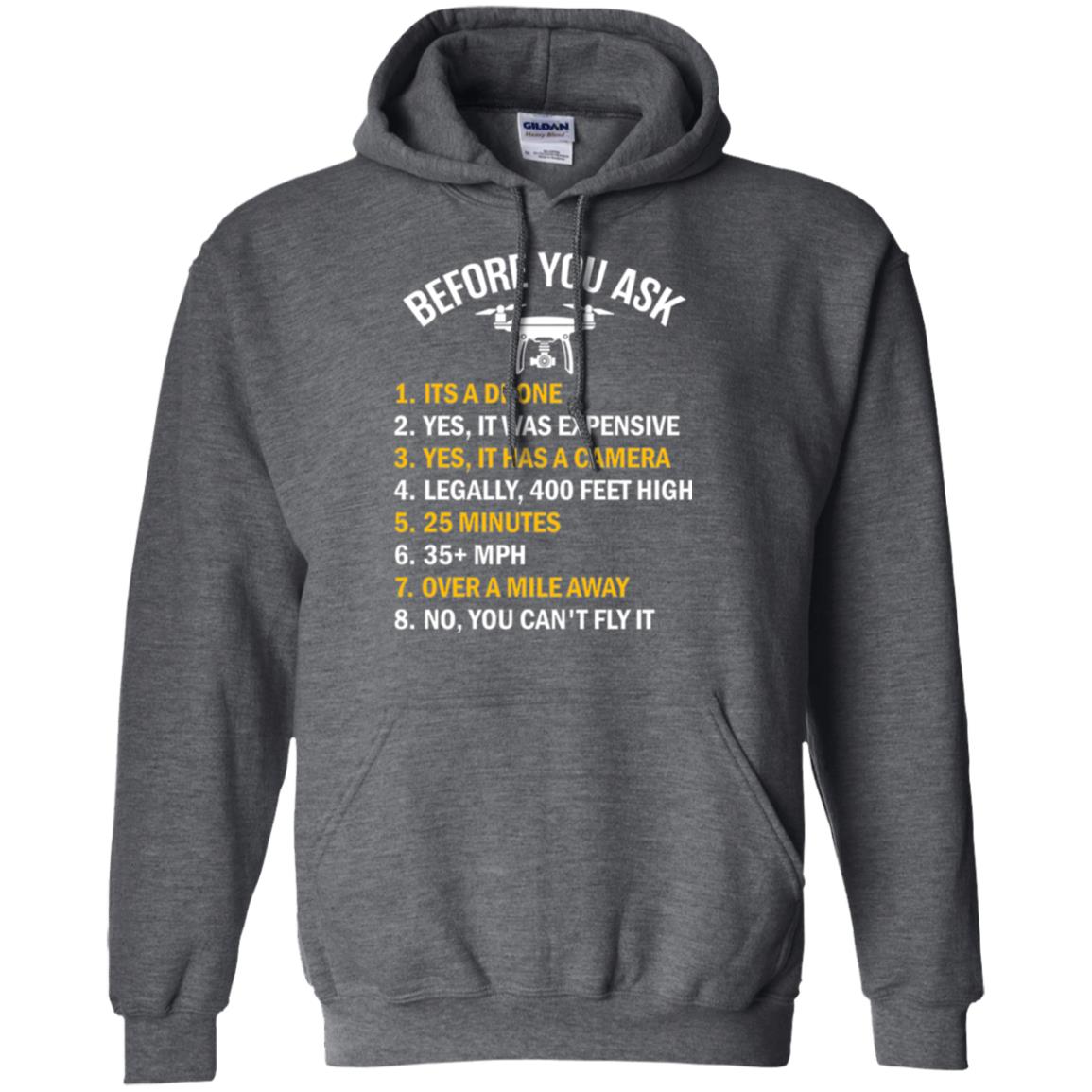 Before You Ask Funny Drone T-shirt You Can_t Fly It Dark Heather