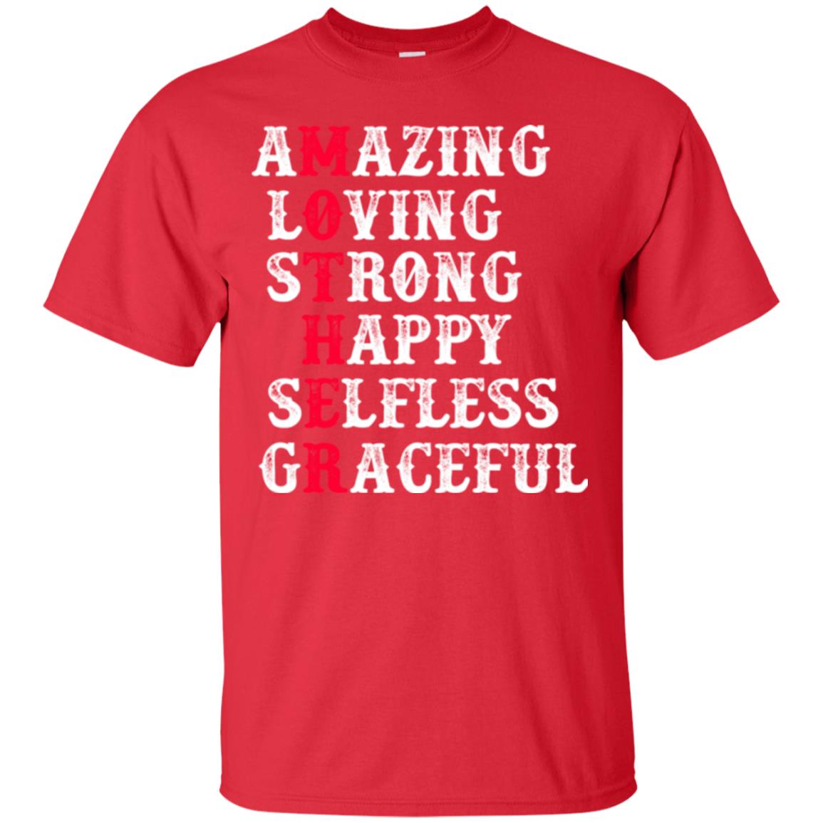Mother T-shirt Amazing Loving Strong Happy Selfless Graceful Red