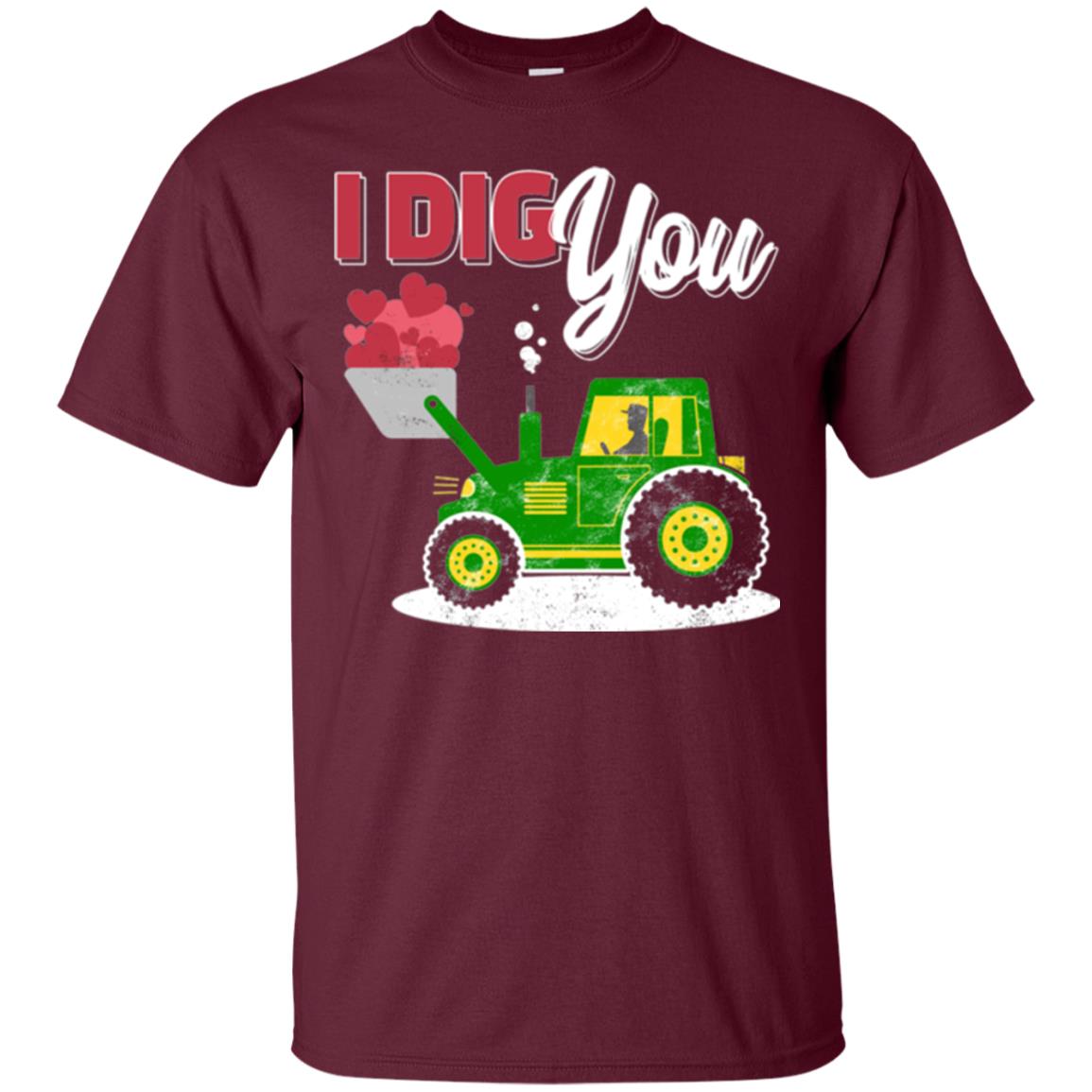 Farmer Valentines Day T-shirt Farm Tractor I Dig You Maroon