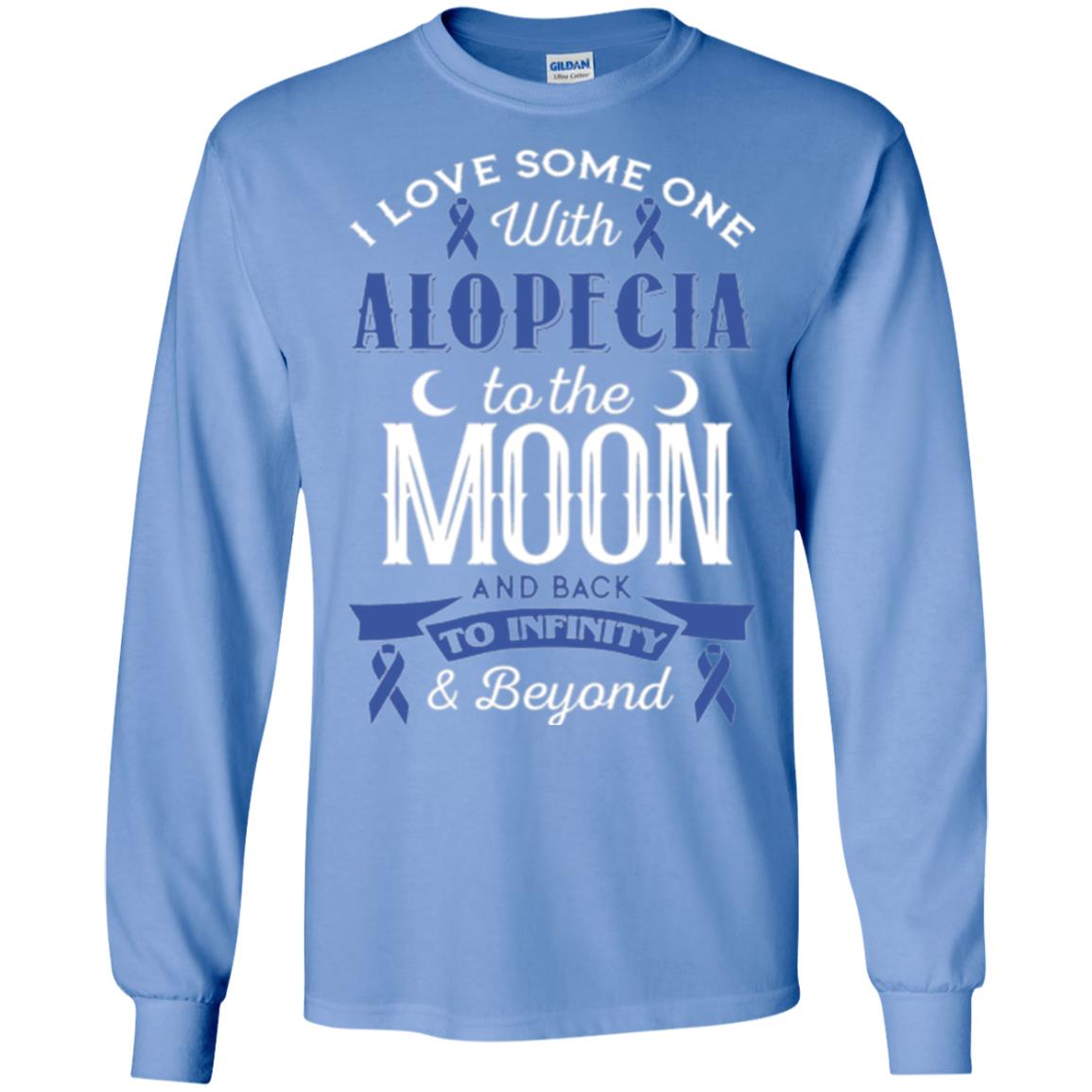 Alopecia Awareness T-shirt Love Someone With Alopecia To The Moon Carolina Blue