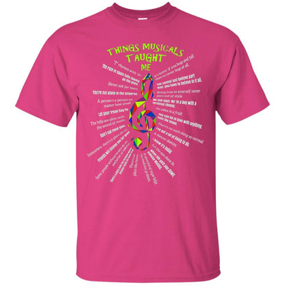 Music Lovers T-Shirt Things Musicals Taught Me Heliconia