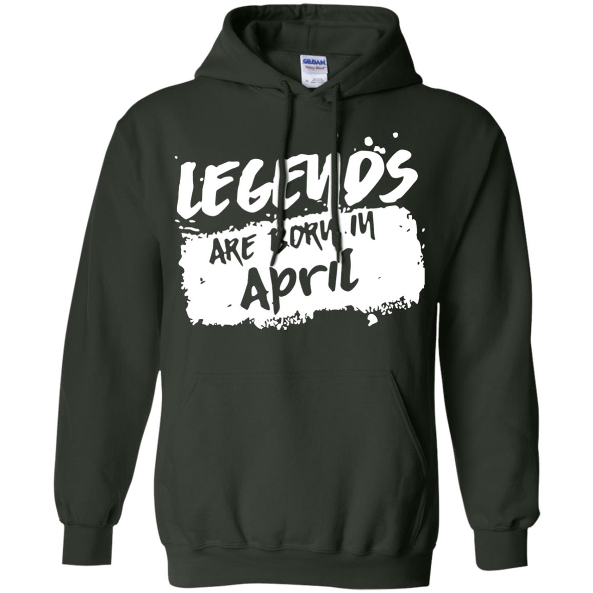 April Birthday Shirt Legends Are Born In April Forest Green