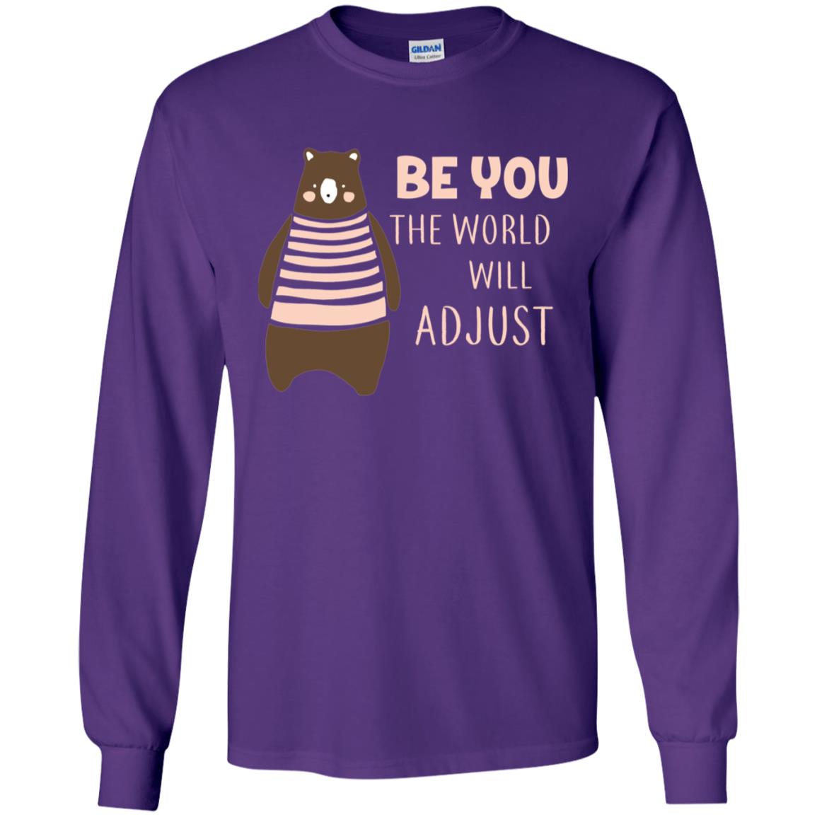 Be You The World Will Adjust Shirt Purple