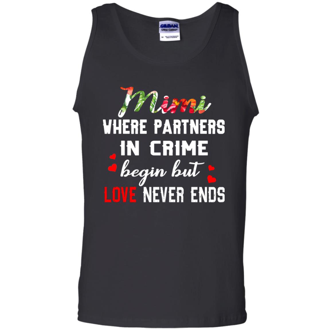 Mimi Where Partners In Crime Begin But Love Never Ends Mimi Grandma Gift Shirt Black