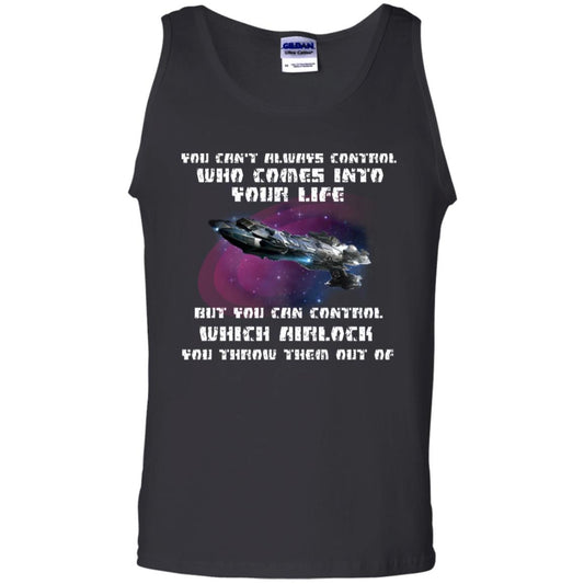 You Can't Always Control Who Comes Into Your Life But You Can Control Which Airlock You Throw Them Out Of Shirt Black