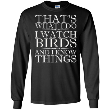 Birdwatching T-shirt That_s What I Do I Watch Birds And I Know Things Black