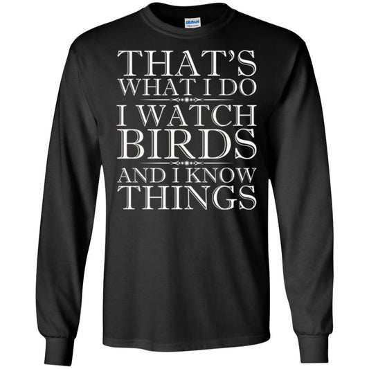 Birdwatching T-shirt That_s What I Do I Watch Birds And I Know Things Black