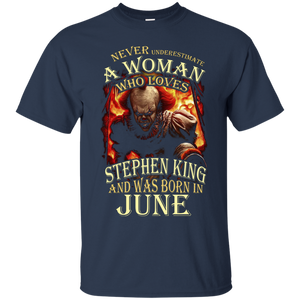 June T-shirt Never Underestimate A Woman Who Loves Stephen King