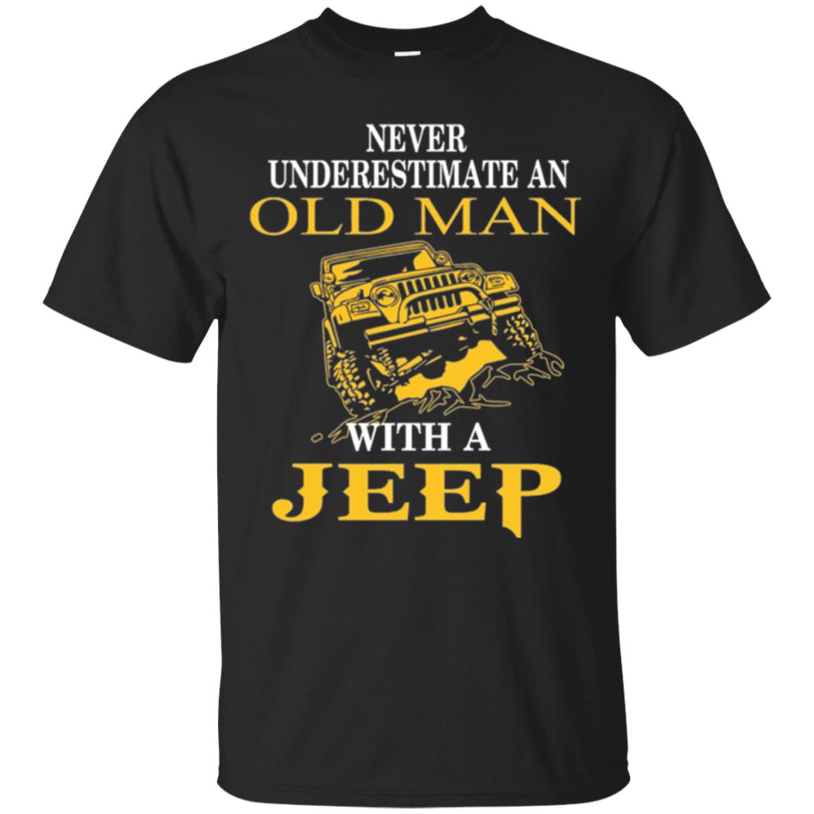 Never Underestimate An Old Man With A Jeep T-shirt Black