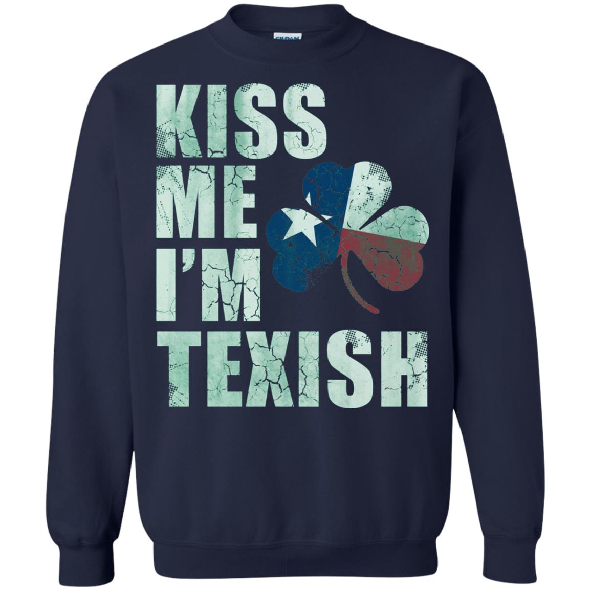 Kiss Me I_m Texish St. Patrick_s Day T-shirt Navy