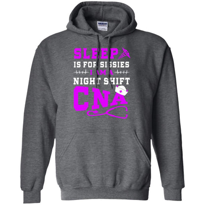 Sleep Is For Sissies I Am A Night Shift Cna Shirt Dark Heather
