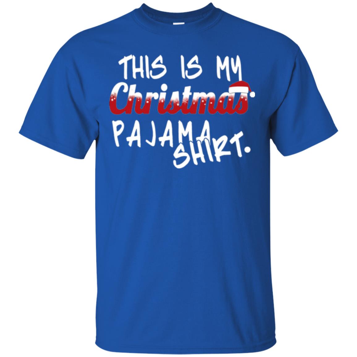 Christmas T-shirt This Is My Christmas Pajama Shirt Royal