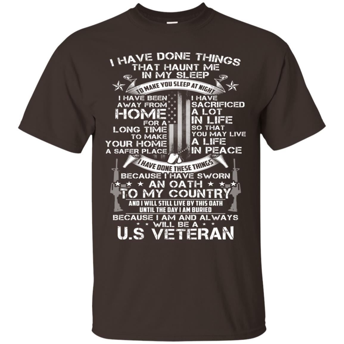 I Have Done Things That Haunt Me In My Sleep Us Veteran Shirt Dark Chocolate