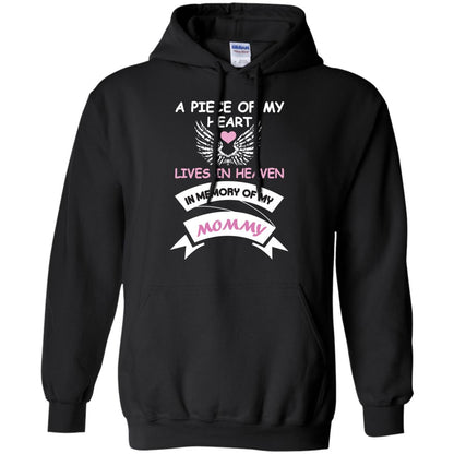 A Piece Of My Heart Lives In Heaven In Memory Of My Mommy Shirt Black