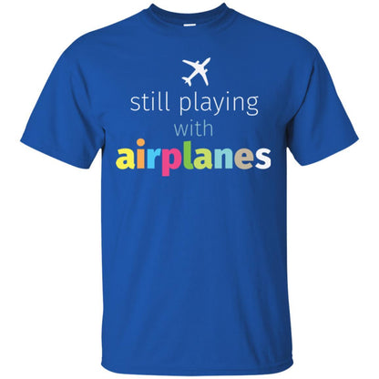 Pilot T-shirt Still Playing With Airplanes Royal