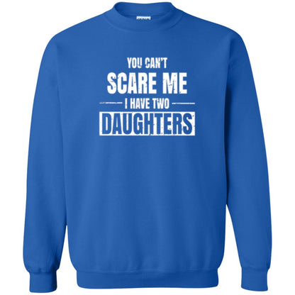 Family T-shirt You Can_t Scare Me I Have 2 Daughters Royal