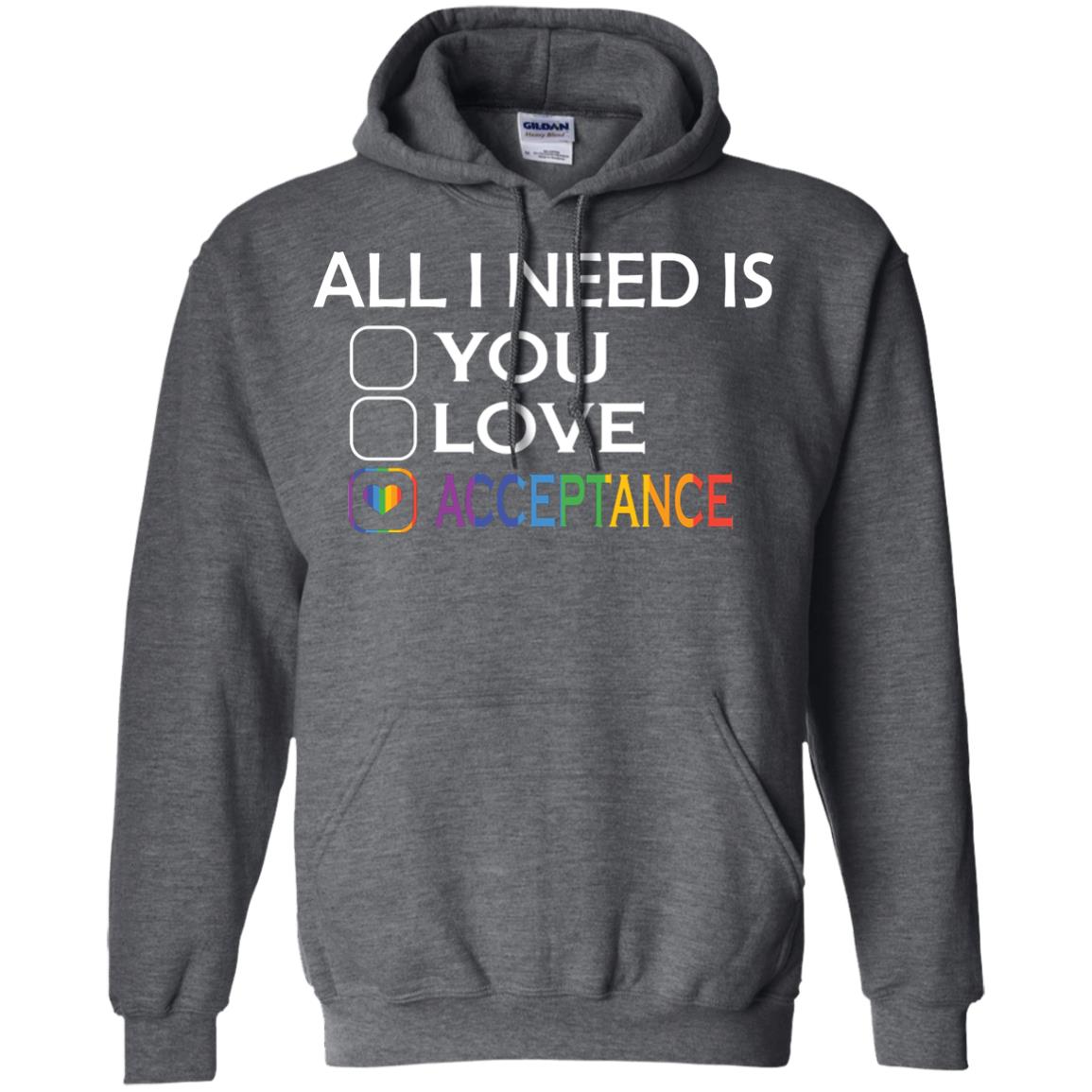 All I Need Is Acceptance Lgbt Shirt Dark Heather