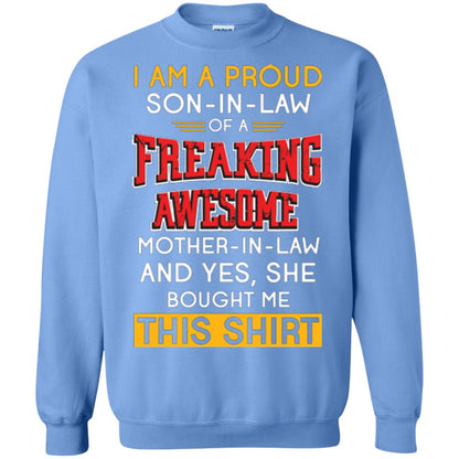 Mommy T-shirt I Am A Proud Son In Law Of A Freaking Awesome Mother -in-law And Yes She Bought Me This Shirt Carolina Blue
