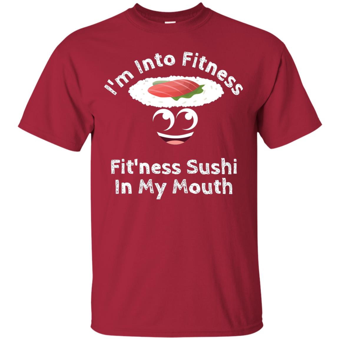 Im Into Fitness Sushi In My Mouth Cute Cartoon Tshirt Cardinal