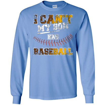 Baseball Mom Dad Shirt I Cant My Son Has Baseball Carolina Blue