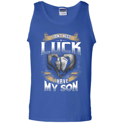 I Don_t Need Luck I Have My Son Parents Shirt Royal