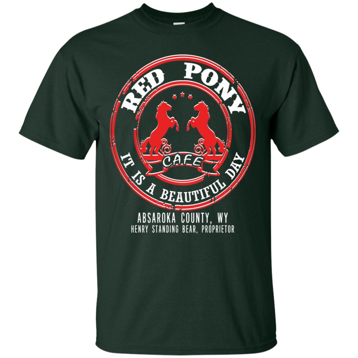 Red Pony It Is A Beautiful Day T-shirt Forest