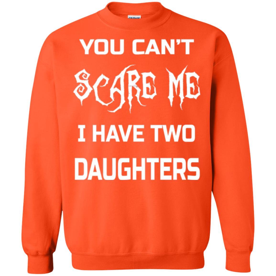 Daddy T-shirt You Can_t Scare Me I Have Two Daughters Orange