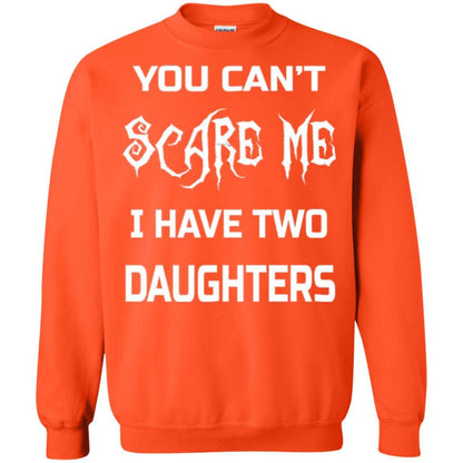 Daddy T-shirt You Can_t Scare Me I Have Two Daughters Orange
