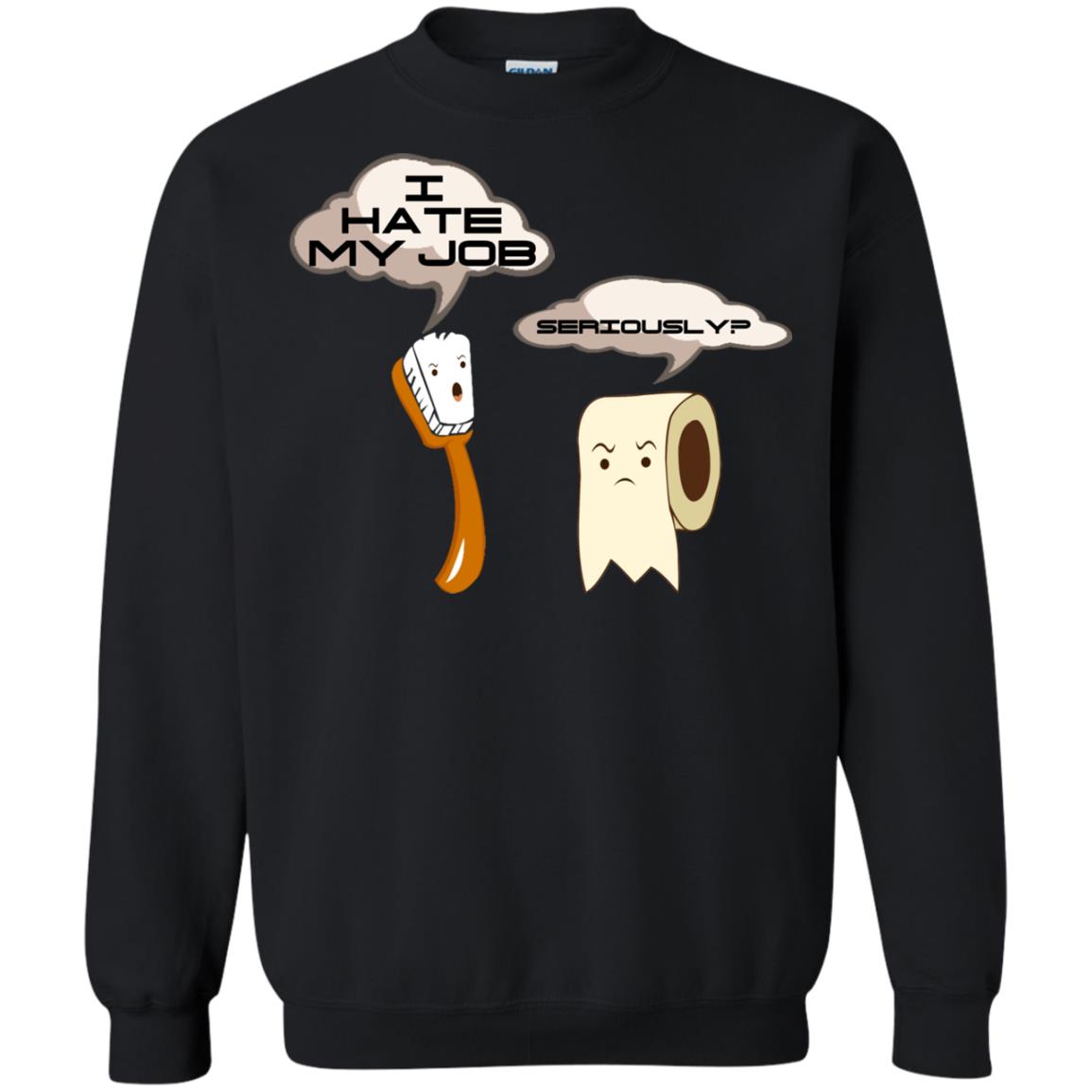 Funny Toothbrush And Toilet Paper I Hate My Job T-shirt Black
