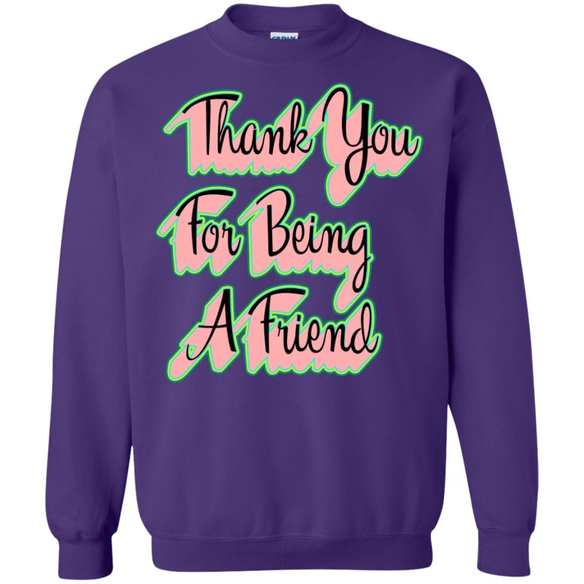 Thank You For Being A Friend Best Quote Shirt Purple