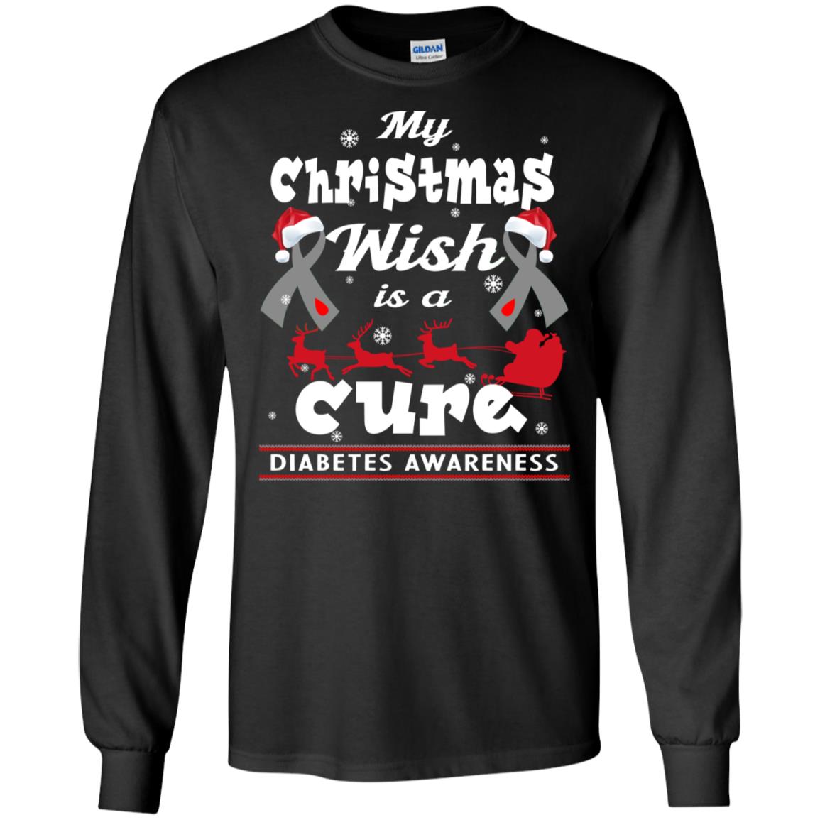 My Christmas Wish Is A Cure Diabetes Awareness X-mas Gift ShirtG240 Gildan LS Ultra Cotton T-Shirt
