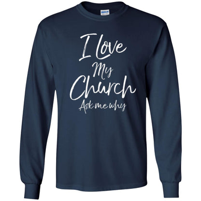 Christian T-shirt I Love My Church Ask Me Why Navy