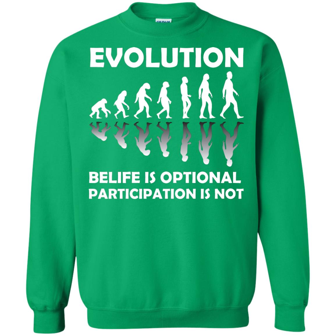 Evolution Belife Is Optional Participation Is Not Shirt Irish Green