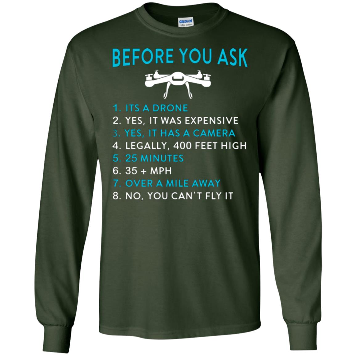 Funny Drone T-shirt Before You Ask Forest Green
