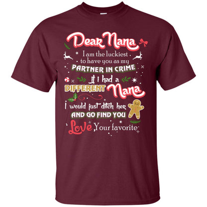 Dear Nana I Am The Luckiest To Have You As My Partner In Crime If I Had A Different Nana I Would Just Ditch Her And Go Find You Love Your Favorite Maroon