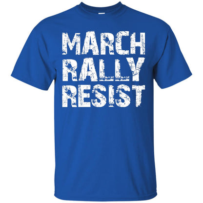 March Rally Resist Politics Government Shirt Royal