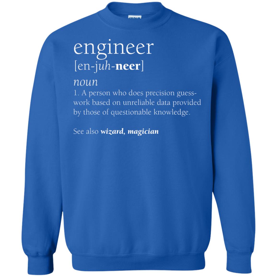 A Person Who Does Precision Guess Work Based On Unreliable Data Engineer Definition T-shirt Royal