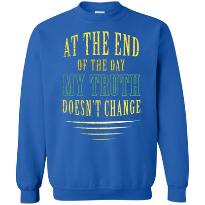 At The End Of The Day My Truth Doesn't Change Shirt Royal