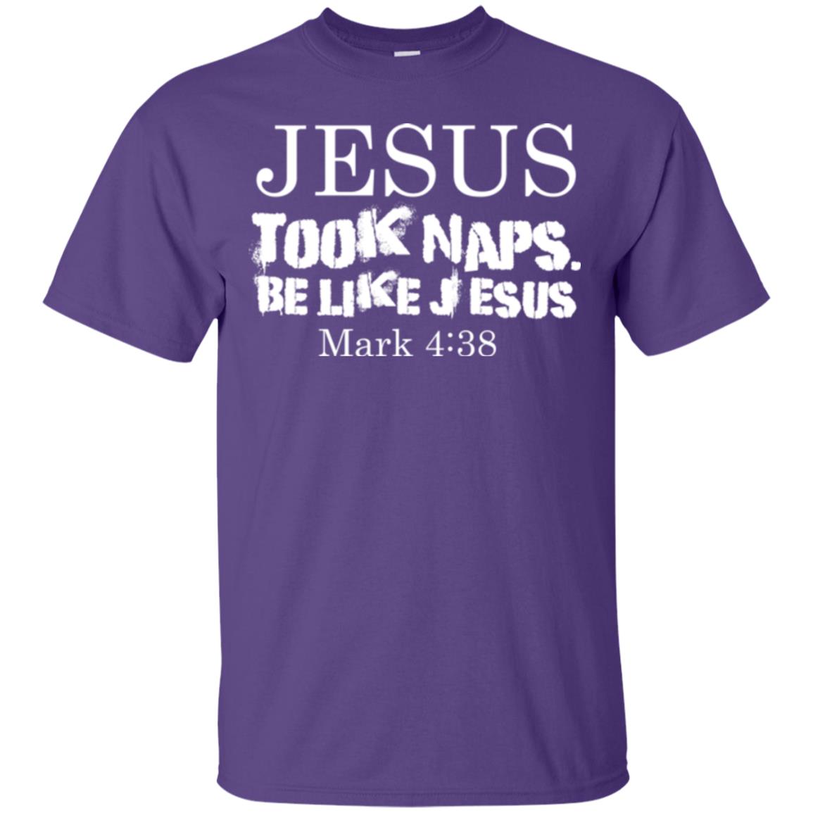 Jesus Took Naps Be Like Jesus Mark Christian T-shirt Purple