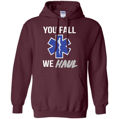 Funny Ems T-shirt You Fall We Haul Maroon