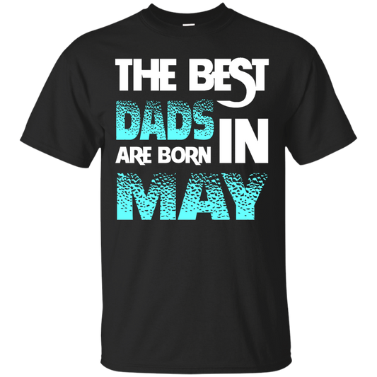 Daddy T-shirt The Best Dads Are Born In May Black