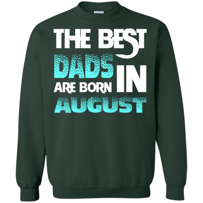 Daddy T-shirt The Best Dads Are Born In August Forest Green