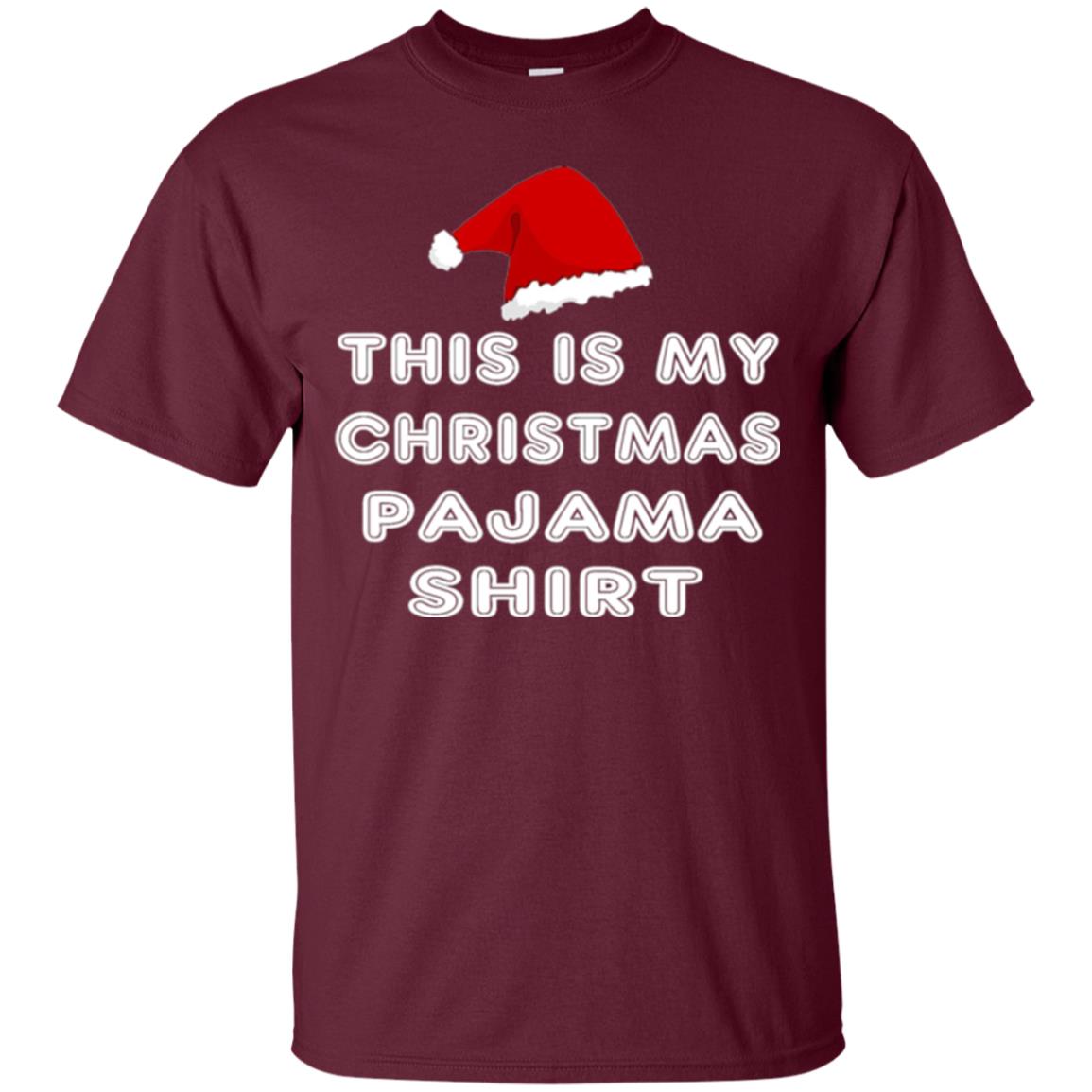 Christmas T-shirt This Is My Christmas Pajama Shirt Maroon